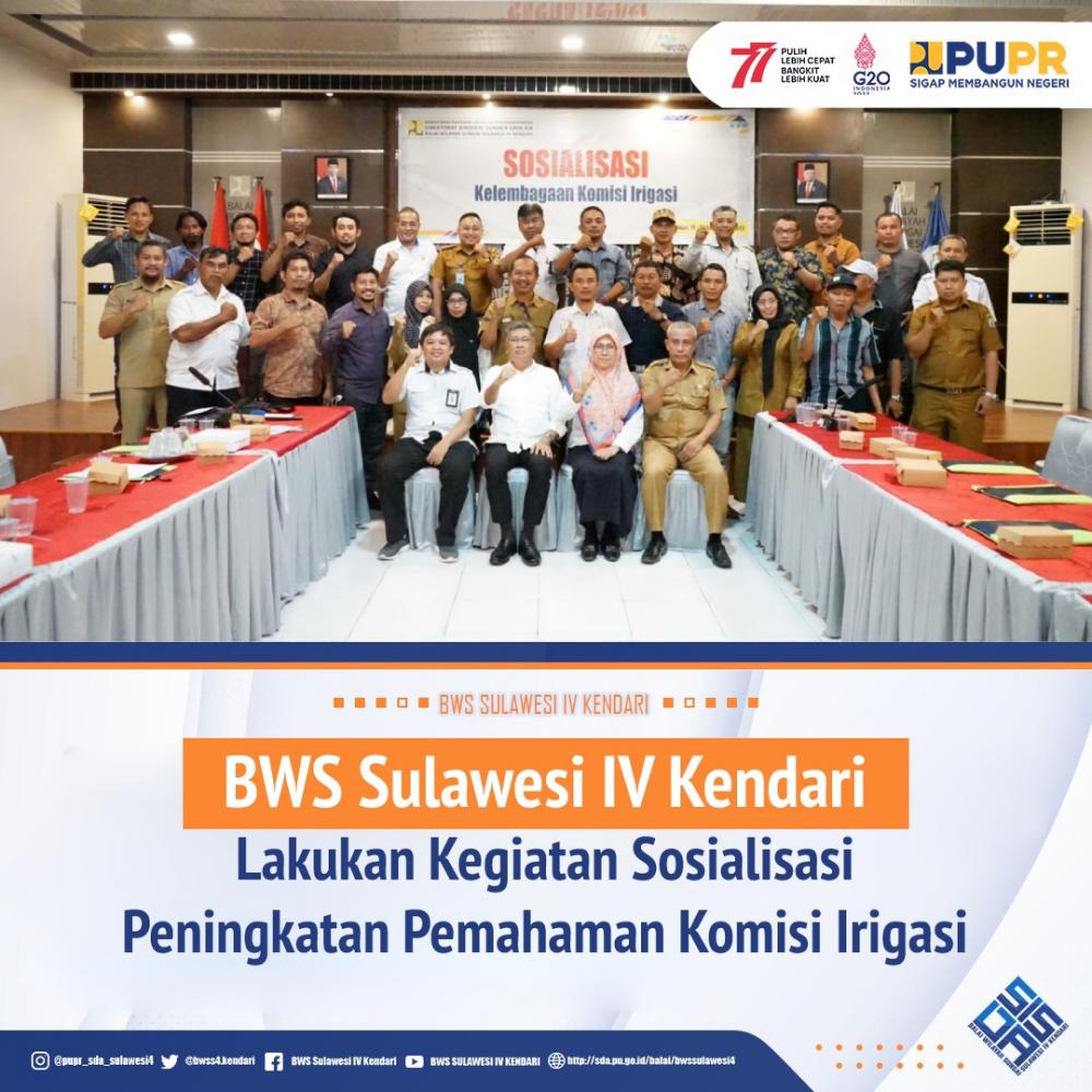 BWS Sulawesi IV Kendari Lakukan Kegiatan Sosialisasi Peningkatan Pemahaman Komisi Irigasi